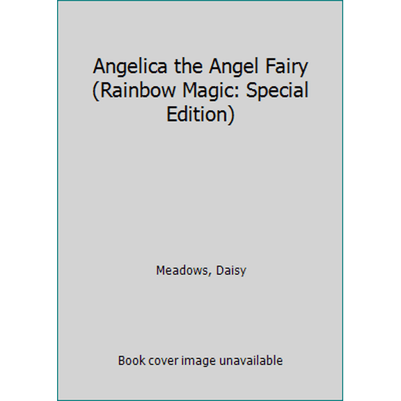 Pre-Owned Angelica the Angel Fairy (Rainbow Magic: Special Edition) (Paperback) 0545708281 9780545708289