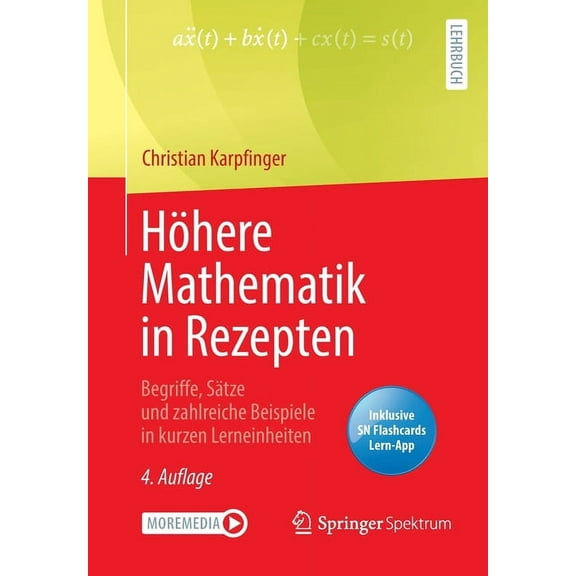 HÃ¶here Mathematik in Rezepten: Begriffe, SÃ¤tze Und Zahlreiche Beispiele in Kurzen Lerneinheiten, (Paperback)
