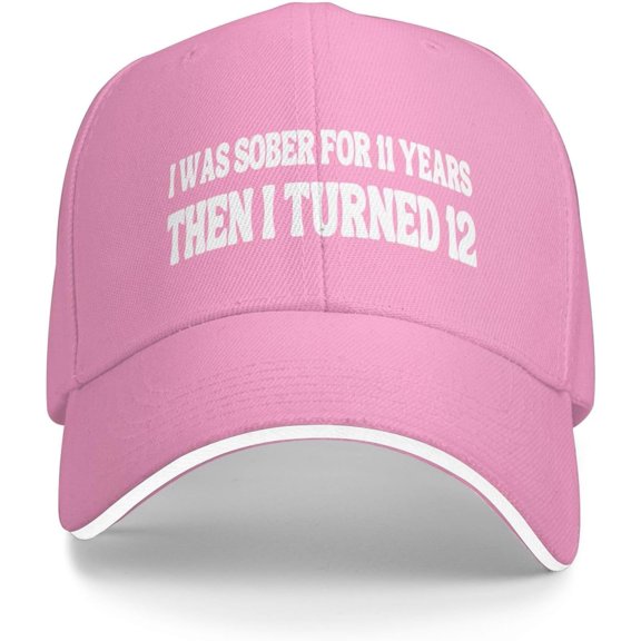 I was Sober for 11 Years Then I Turned 12 Hat for Men Women Baseball Cap Funny Gifts Trucker Hat