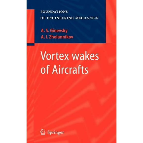 Foundations of Engineering Mechanics Vortex Wakes of Aircrafts, (Hardcover)