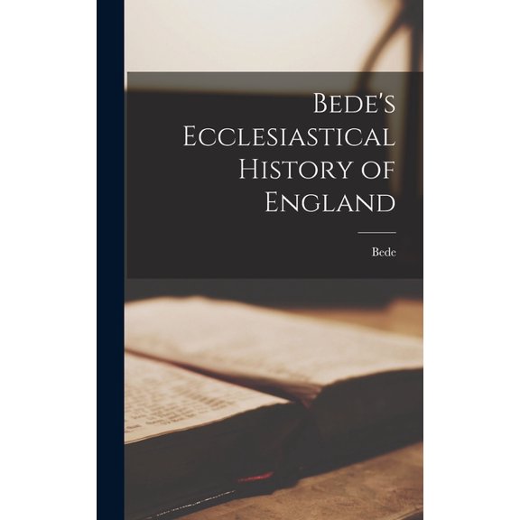 Bede's Ecclesiastical History of England, (Hardcover)