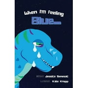 When I'm Feeling: When I'm Feeling Blue (Hardcover)