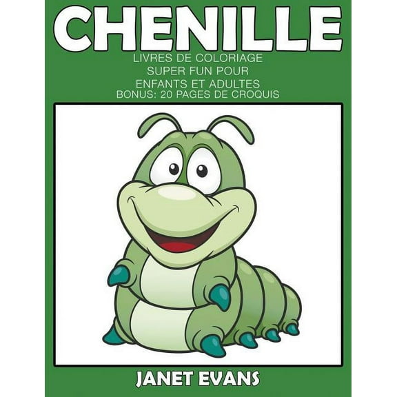 Chenille: Livres De Coloriage Super Fun Pour Enfants Et Adultes (Bonus: 20 Pages de Croquis) (Paperback)