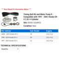thumbnail image 2 of Timing Belt Kit and Water Pump 8 - Compatible with 1997 - 2001 Honda CR-V 2.0L 4-Cylinder - Autopart Premium, 2 of 2