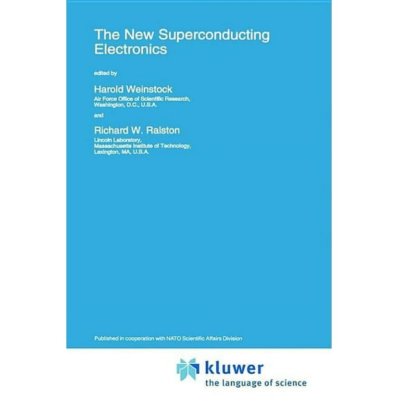 NATO Asi Series. Series E, Applied Scien The New Superconducting Electronics, Book 251, (Hardcover)