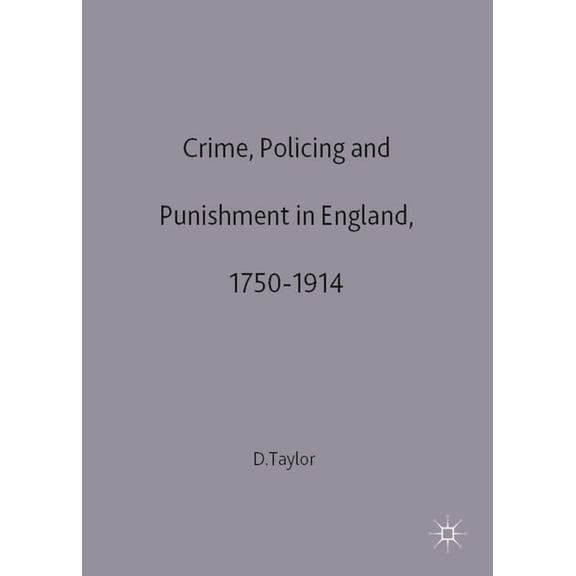 Social History in Perspective Crime, Policing and Punishment in England, 1750-1914, Book 63, (Paperback)