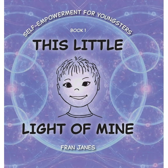 Self-Empowerment for All Ages This Little Light of Mine, (Hardcover)