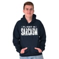 thumbnail image 5 of Fluent in Sarcasm Funny Attitude Hoodie Sweatshirt Women Men Brisco Brands L, 5 of 6