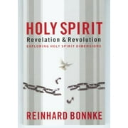 Pre-Owned Holy Spirit Revelation & Revolution: Exploring the Holy Spirit Dimensions (Paperback) 193310662X 9781933106625