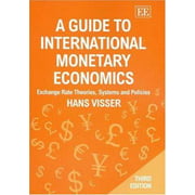 A Guide To International Monetary Economics: Exchange Rate Theories, Systems And Policies [Hardcover - Used]