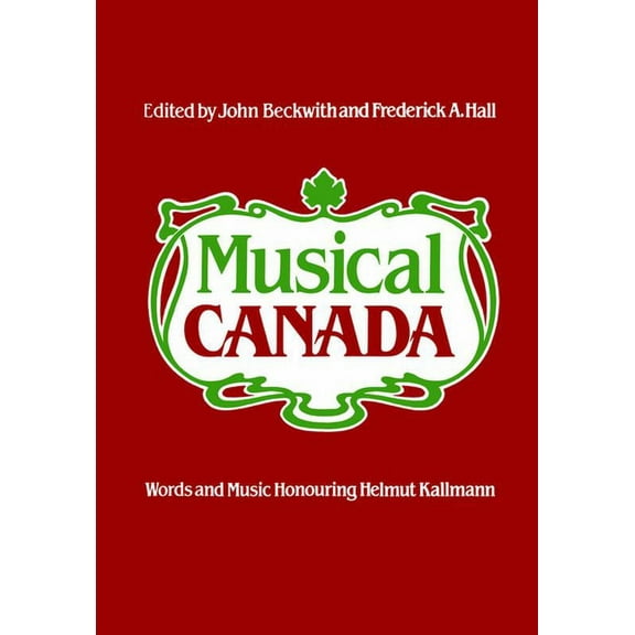 Heritage Musical Canada: Words and Music Honouring Helmut Kallmann, (Paperback)