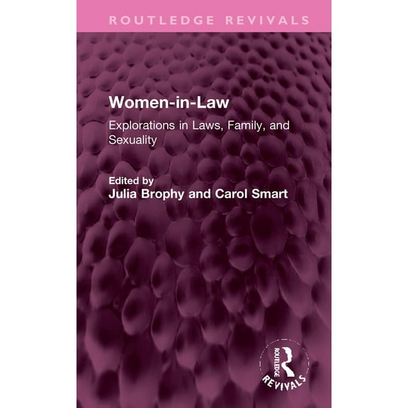 Routledge Revivals Women-in-Law: Explorations in Law, Family, and Sexuality, (Hardcover)