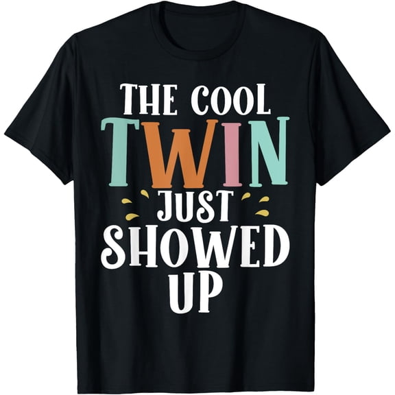 Exquisite and comfortable-The cool Twin just Showed up funny Twin T-Shirt