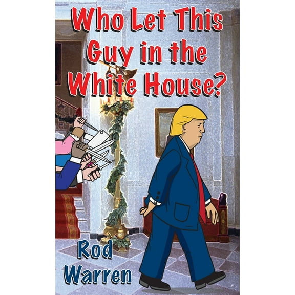 Who Let This Guy in the White House, (Paperback)