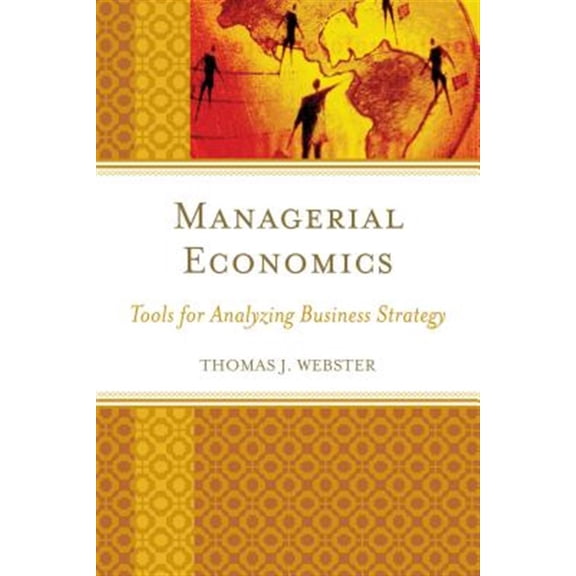 Pre-Owned Managerial Economics: Tools for Analyzing Business Strategy