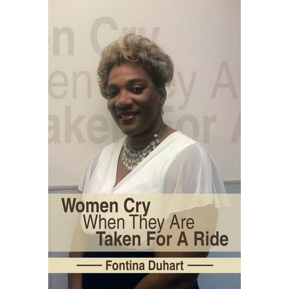 Women Cry When They Are Taken for a Ride (Paperback)