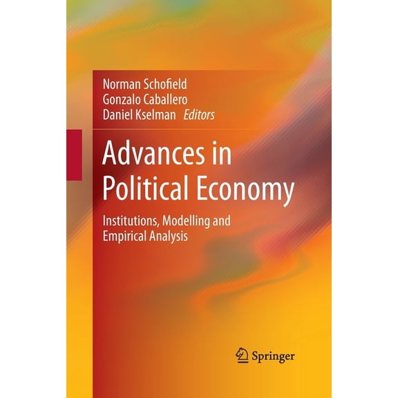Advances in Political Economy: Institutions, Modelling and Empirical Analysis, (Paperback)