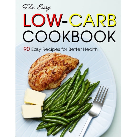 The Easy Low-Carb Cookbook (Paperback)