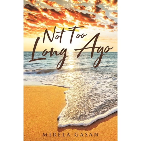 Not Too Long Ago, (Paperback)