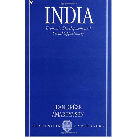 India: Economic Development and Social Opportunity, (Hardcover)