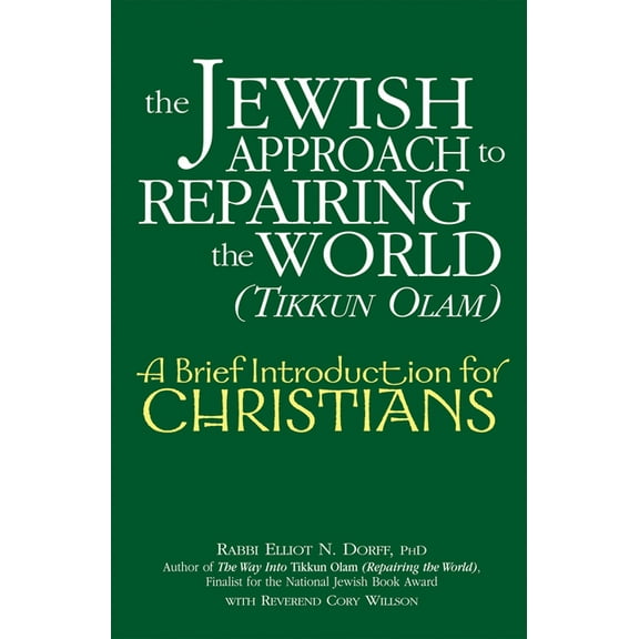 Brief Introduction for Christians The Jewish Approach to Repairing the World (Tikkun Olam): A Brief Introduction for Christians, (Paperback)
