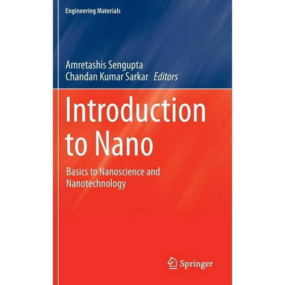 Engineering Materials Introduction to Nano: Basics to Nanoscience and Nanotechnology, (Hardcover)