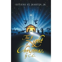 The Light of Christmas, by E.C., (Paperback)
