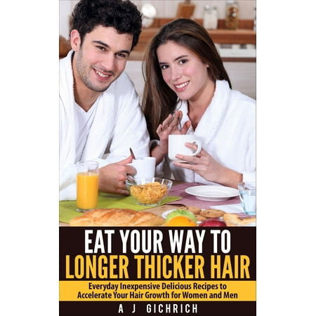Eat your Way to Longer Thicker Hair - eBook