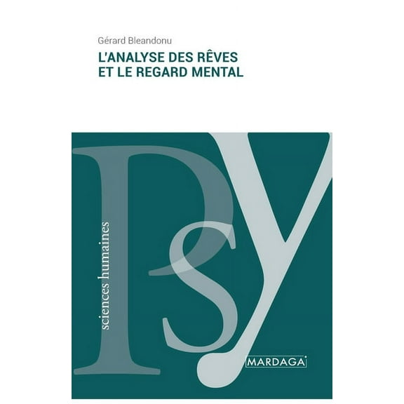 L'analyse des rêves et le regard mental, (Paperback)