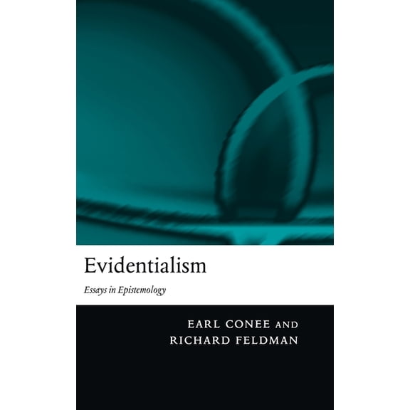 Evidentialism: Essays in Epistemology, (Hardcover)