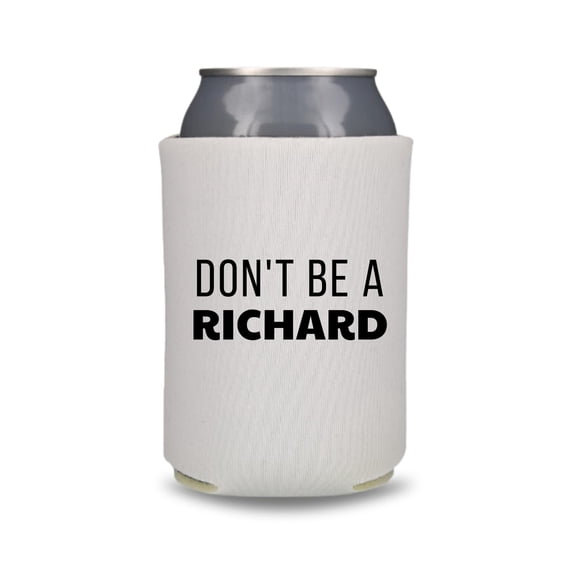 Funny Beer Can Cooler, Don't Be A Richard Can Coolie, Funny Coolies Drink Accessory, Beer Sleeves, Party Gift Favors (White)