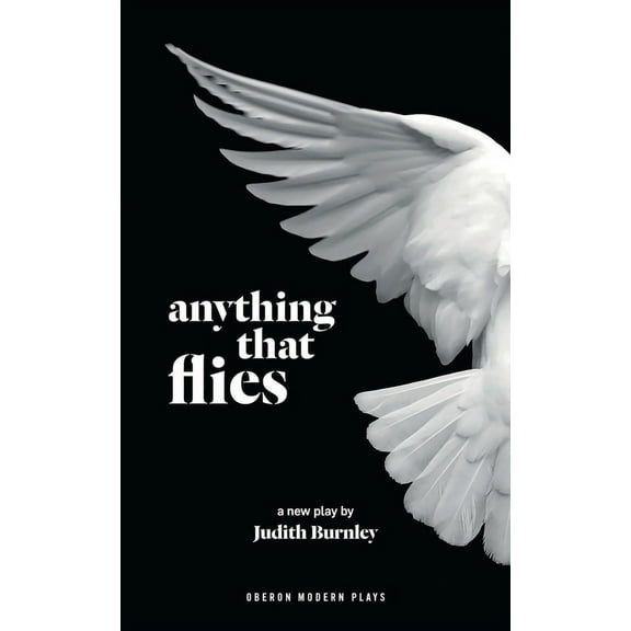 Oberon Modern Plays Anything That Flies, (Paperback)