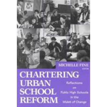 Chartering Urban School Reform: Reflections on Public High Schools in the Midst of Change (Professional Development and Practice) [Paperback - Used]