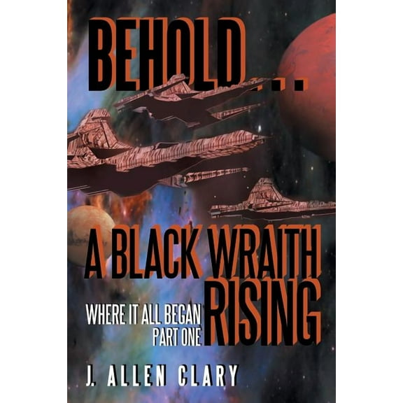 Behold ? a Black Wraith Rising : Where It All Began