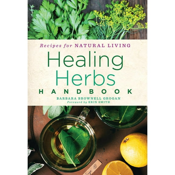 Recipes for Natural Living Healing Herbs Handbook: Recipes for Natural Living, Book 3, (Paperback)
