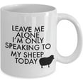 thumbnail image 2 of Leave me alone I’m only speaking to my sheep today For Sheep lover Funny Idea quote gift Coffee Mugs - For Happy birthday, Thank You, Happy Holiday Gift 11 OZ, 2 of 2