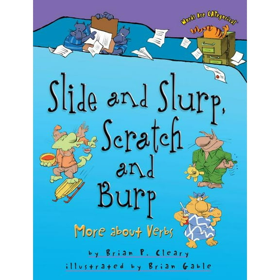 Words Are Categorical (R) Slide and Slurp, Scratch and Burp: More about Verbs, (Paperback)