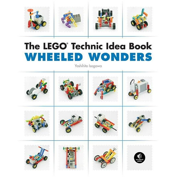 Lego Technic Idea Book The Lego Technic Idea Book Wheeled Wonders