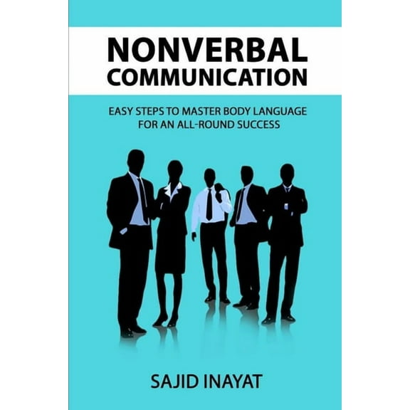 Nonverbal communication - Easy steps to master body language for an all-round success (Paperback)