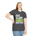 thumbnail image 4 of Dance Through Life: 'Eat. Sleep. Dance. Repeat.' T-Shirt, 4 of 4