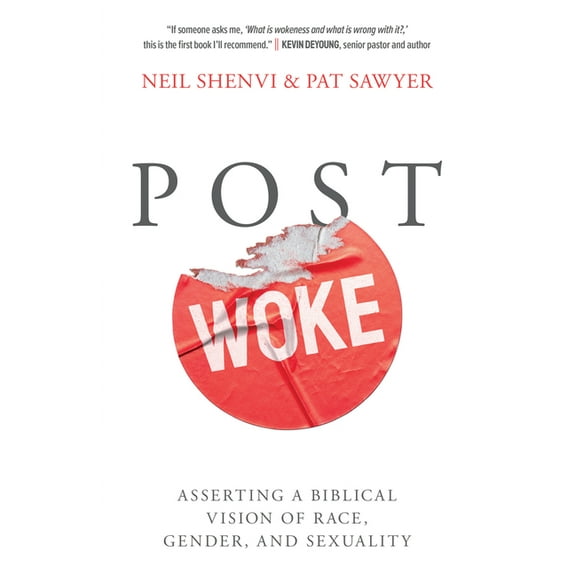Post Woke: Asserting a Biblical Vision of Race, Gender, and Sexuality, (Paperback)