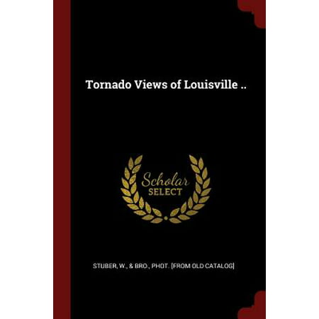 Tornado Views of Louisville .. (Best Of Louisville Magazine)