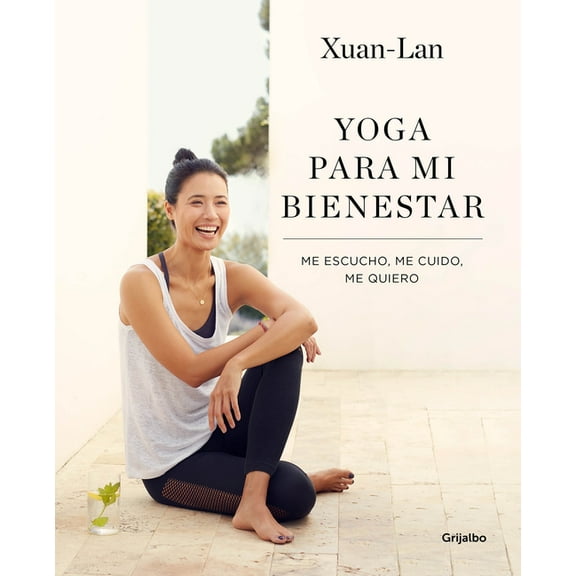 Yoga para mi bienestar: Me escucho, me cuido, me quiero / Yoga for my Well-being : Listening to Myself, Caring for Myself, Loving Myself (Paperback)