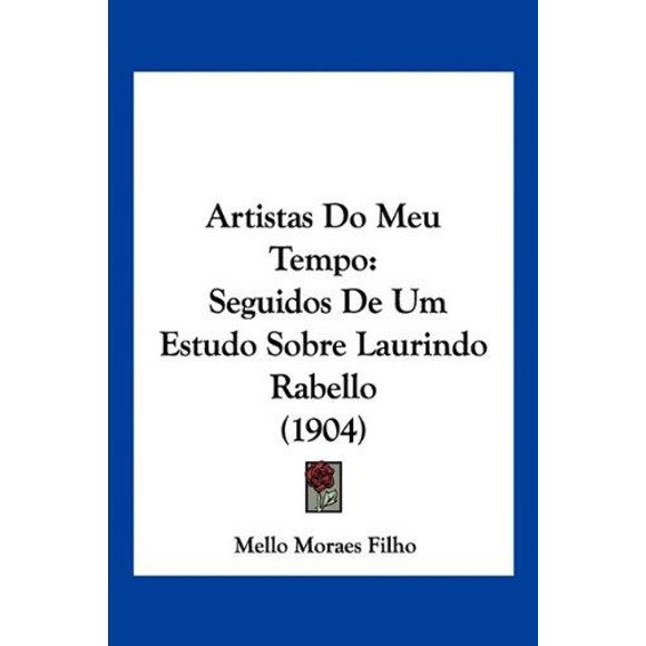 Artistas Do Meu Tempo: Seguidos de Um Estudo Sobre Laurindo Rabello (1904)