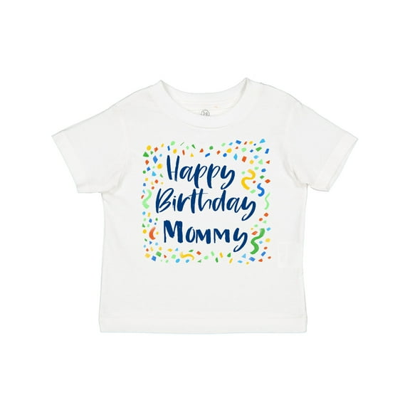 Inktastic Happy Birthday Mommy Boys or Girls Toddler T-Shirt