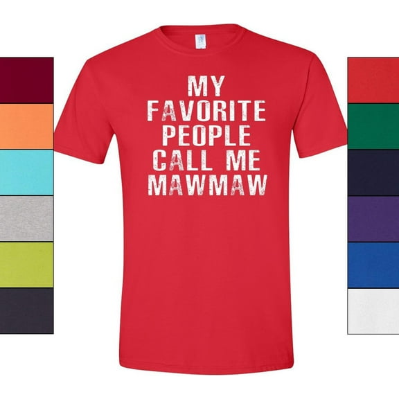 My Favorite People Call Me Mawmaw Women's T Shirt Gift for Grandma and Mothers Day Tee Red