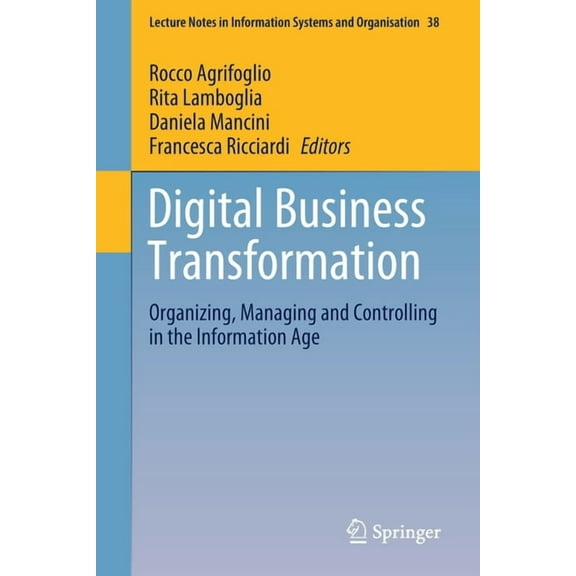 Lecture Notes in Information Systems and Digital Business Transformation: Organizing, Managing and Controlling in the Information Age, Book 38, (Paperback)