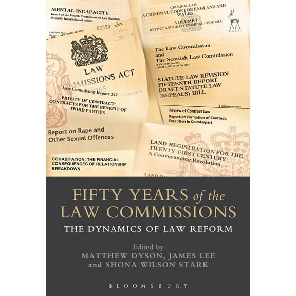 Fifty Years of the Law Commissions: The Dynamics of Law Reform, (Paperback)
