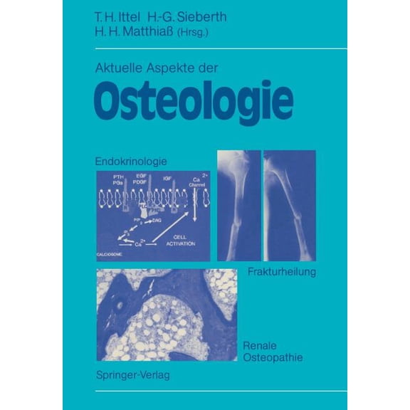 Aktuelle Aspekte Der Osteologie: Endokrinologie, Renale Osteopathie, Frakturheilung, (Paperback)