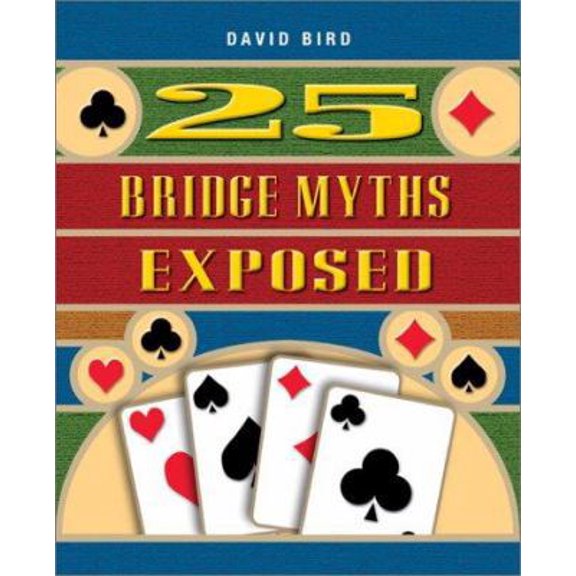 Pre-Owned 25 Bridge Myths Exposed (Paperback) 1894154525 9781894154529